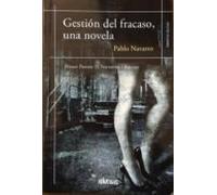 Gestión Del Fracaso Una Novela