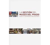GESTION DEL MUSEO DEL PRADO, LA