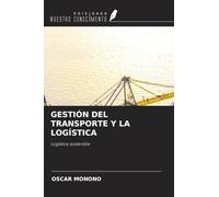 GESTIÓN DEL TRANSPORTE Y LA LOGÍSTICA: Logística sostenible