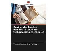 Gestion des bassins versants à l'aide des technologies géospatiales