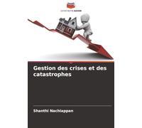Gestion des crises et des catastrophes