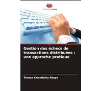 Gestion des échecs de transactions distribuées: une approche pratique
