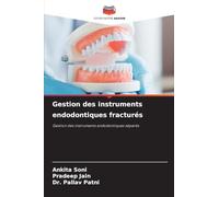 Gestion des instruments endodontiques fracturés