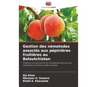 Gestion des nématodes associés aux pépinières fruitières au Baloutchistan: Présence et lutte contre les nématodes associés aux pépinières fruitières au Baloutchistan