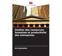Gestion des ressources humaines et productivité des entreprises