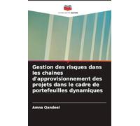 Gestion des risques dans les chaînes d'approvisionnement des projets dans le cadre de portefeuilles dynamiques