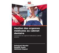 Gestion des urgences médicales au cabinet dentaire: Comprendre les urgences médicales au cabinet dentaire