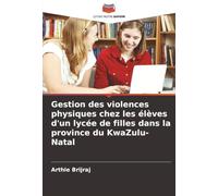 Gestion des violences physiques chez les élèves d'un lycée de filles dans la province du KwaZulu-Natal