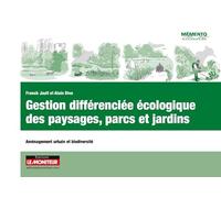 Gestion différenciée des paysages, parcs et jardins: Aménagement urbain et biodiversité