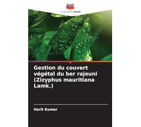 Gestion du couvert végétal du ber rajeuni (Zizyphus mauritiana Lamk.)