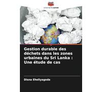 Gestion durable des déchets dans les zones urbaines du Sri Lanka : Une étude de cas