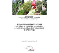 Gestion durable et lutte intégrée contre les ravageurs et les maladies du maïs, de l’anacardier et du manguier en Casamance