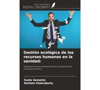 Gestión ecológica de los recursos humanos en la sanidad:: Integración de la sostenibilidad en las prácticas de recursos humanos