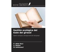 Gestión ecológica del tizón del girasol: Gestión ecológica y biológica del tizón del girasol