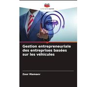 Gestion entrepreneuriale des entreprises basées sur les véhicules