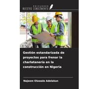 Gestión estandarizada de proyectos para frenar la charlatanería en la construcción en Nigeria