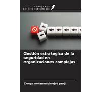 Gestión estratégica de la seguridad en organizaciones complejas