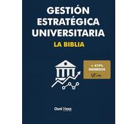 Gestión Estratégica Universitaria: La Biblia
