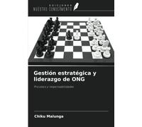 Gestión estratégica y liderazgo de ONG: Procesos y responsabilidades