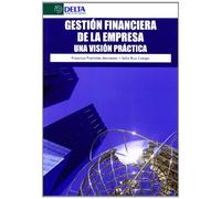 Gestión financiera de la empresa: una visión práctica (ECONOMIA Y EMPRESA)