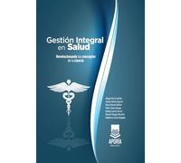 Gestión Integral en Salud: Revolucionando los Conceptos de la ciencia