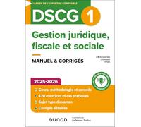 Gestion juridique, fiscale et sociale DSCG1: Manuel & corrigés