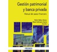 Gestion Patrimonial Y Banca Privada: Manual Del Asesor Financiero