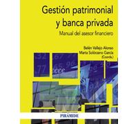 Gestión patrimonial y banca privada: Manual del asesor financiero (Economía y Empresa)