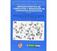Gestión positiva de conflictos y mediación en contextos educativos: Premio AMMI 2014 a la mejor publicación sobre mediación (Mediación y resolución de conflictos)
