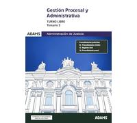 GESTIÓN PROCESAL Y ADMINISTRATIVA. TEMARIO 3 (Temario Gestión Procesal y Administrativa, turno libre (OC))