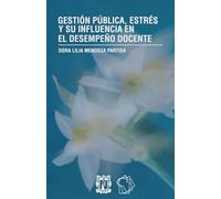 Gestión pública, estrés y su influencia en el desempeño docente