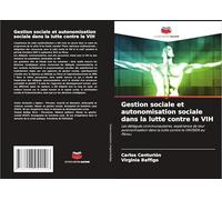 Gestion sociale et autonomisation sociale dans la lutte contre le VIH: Les délégués communautaires, expérience de leur autonomisation dans la lutte contre le VIH/SIDA au Pérou