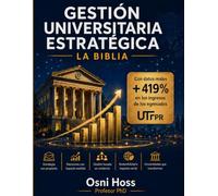 Gestión Universitaria Estratégica: La Biblia