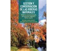 Gestión y conservación de las riberas naturales: Método de valoración integral de formaciones vegetales y háb (Guías)