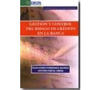 Gestion Y Control Del Riesgo De Credito En La Banca