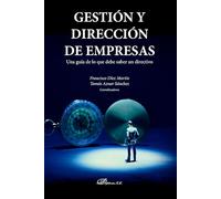 Gestión y dirección de empresas: Una guía de lo que debe saber un directivo (SIN COLECCION)