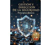 Gestión y Dirección de la Seguridad: Principios Básicos