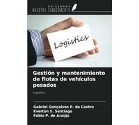 Gestión y mantenimiento de flotas de vehículos pesados: Logística