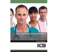 Gestión Y Planificación Sanitaria Para Médicos