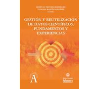 Gestión y reutilización de datos científicos: fundamentos y experiencias: 386 (Aquilafuente)