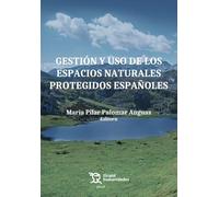 Gestión y uso de los espacios naturales protegidos españoles (Plural)