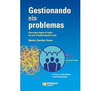Gestionando Sin Problemas: Guía para lograr el éxito de una Transformación Lean