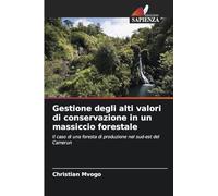 Gestione degli alti valori di conservazione in un massiccio forestale: Il caso di una foresta di produzione nel sud-est del Camerun