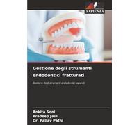 Gestione degli strumenti endodontici fratturati: Gestione degli strumenti endodontici separati