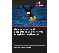 Gestione dei casi sospetti di Ebola: norme e logiche degli attori