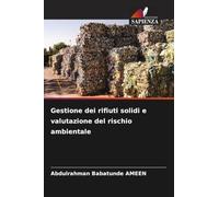 Gestione dei rifiuti solidi e valutazione del rischio ambientale