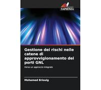 Gestione dei rischi nelle catene di approvvigionamento dei porti GNL