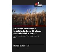Gestione dei terreni incolti alla luce di alcuni fattori fisici e sociali: Terreni incolti in alcune zone dello Jharkhand, India
