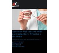 Gestione dei tessuti molli perimplantari: Principi e tecniche