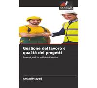 Gestione del lavoro e qualità dei progetti: Prove di pratiche edilizie in Palestina